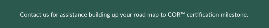 assisting companies build their COR certification roadmap